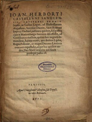 Joan. Herborti Castellani ... ad Illustrissimum Augustum, Saxoniae Ducem, Sacri Romani Imperii ... habita oratio ...