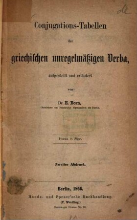 Conjugations-Tabellen der griechischen unregelmässigen Verba, aufgestellt und erläutert von E. Born