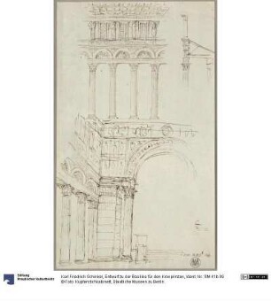 Entwurf zu der Basilika für den Kronprinzen