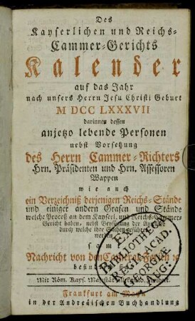 Des kayserlichen und Reichs-Cammer-Gerichts Kalender auf das Jahr...MDCCLXXXVII[...]