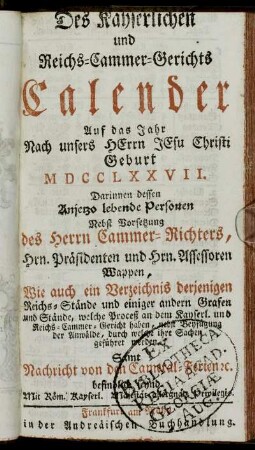 Des kayserlichen und Reichs-Cammer-Gerichts Calender Auf das Jahr...MDCCLXXVII.