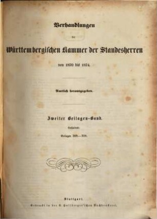 Verhandlungen der Württembergischen Kammer der Standesherren auf dem ordentlichen Landtage. Protokollband. 1870/74,Beil. = 2. Beilagen-Bd., enth. Beil. 268 - 709. - S. 407 - 1183