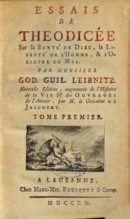 Essais De Theodicée Sur La Bonté De Dieu, La Liberté De L'Homme, Et L'Origine Du Mal, 1