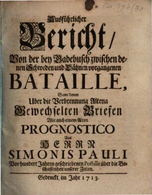 Ausführlicher Bericht von der bey Gadebusch zwischen denen Schweden und Dähnen vorgegangenen Bataille