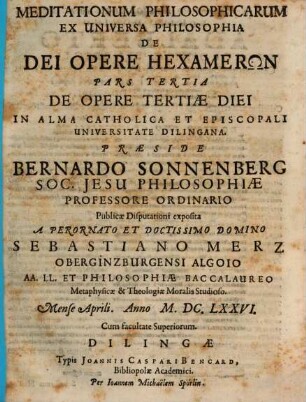 Meditationum Philosophicarum Ex Universa Philosophia De Dei Opere Hexamerōn Pars ..., 3. De Opere Tertiae Diei
