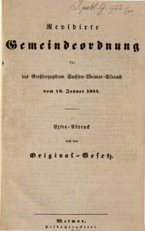 Revidirte Gemeindeordnung für das Großherzogthum Sachsen-Weimar-Eisenach vom 18. Januar 1854 : Extra-Abdruck nach dem Original-Gesetz