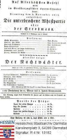 Darmstadt, Hoftheater / Theaterzettel 1818 November 3 / 'Die unterbrochene Whistpartie oder der Strohmann' (Lustspiel) von C[arl] Schall (1780-1833), und 'Der Nachtwächter' (Posse) von Theodor Körner (1791-1813)