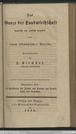 Achtzehntes Heft. DIe Fabrikation des Zuckers und Syrups aus Runkelrüben und Kartoffeln