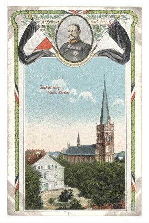 Der Befreier des Ostens - Generalfeldmarschall von Hindenburg - Insterburg, Kath. Kirche