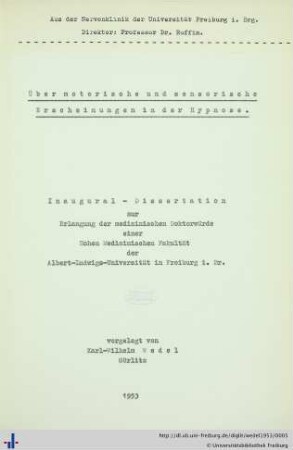 Über motorische und sensorische Erscheinungen in der Hypnose : Inaugural-Dissertation zur Erlangung der medizinischen Doktorwürde einer Hohen Medizinischen Fakultät der Albert-Ludwigs-Universität in Freiburg i. Br.