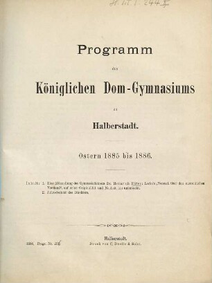 Programm des Königlichen Domgymnasiums zu Halberstadt : Ostern .... 1885/86