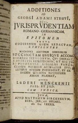 Additiones Ad Georgi[i] Adami Struvi[i], ICti, Iurisprudentiam Romano-Germanicam