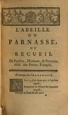 L' Abeille du Parnasse ou nouveau choix de pensées, reflexions, maximes portraits et caracteres : par .... 1752, 1 - 2