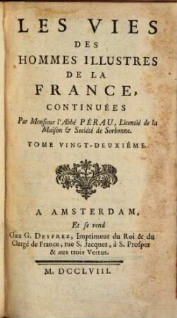 Les Vies Des Hommes Illustres De La France Depuis le commencement de la Monarchie jusqu'à présent, 22