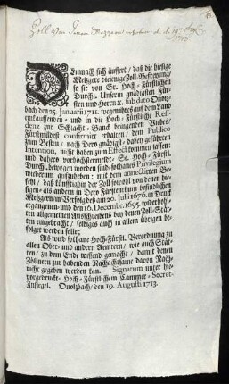 Demnach sich äussert, daß die hiesige Metzgere diejenige Zoll-Befreyung, so sie von Sr. Hoch-Fürstlichen Durchl. ... sub dato Onolzbach den 25. Januarii 1711. ... erhalten, ... nicht haben zum Effect kommen lassen ... : [Onolzbach, den 19. Augusti 1713.]