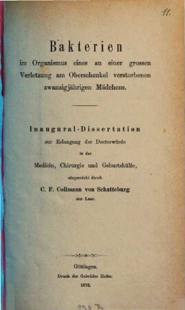 Bakterien im Organismus eines an einer grossen Verletzung am Oberschenkel verstorbenen zwanzigjährigen Mädchens : Inaugural-Dissertation
