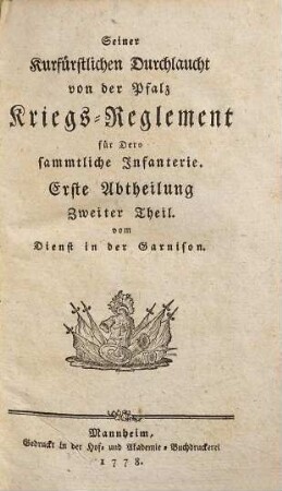 Seiner Kurfürstlichen Durchlaucht von der Pfalz Kriegs-Reglement für dero sammtliche Infanterie von dem Jahr 1778. 2, Vom Dienst in der Garnison