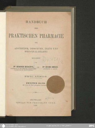 2 (1889): Handbuch der praktischen Pharmacie für Apotheker, Drogisten, Ärtze und Medicinal-Beamte : In 2 Bden.