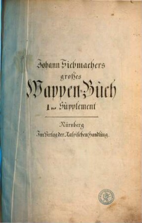 Johann Siebmachers großes Wappen-Buch. 1