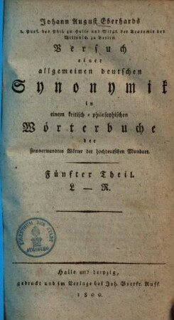 Johann August Eberhards Versuch einer allgemeinen Synonymik in einem kritisch-philosophischen Wörterbuche der sinnverwandten Wörter der hochdeutschen Mundart, 5. L - R