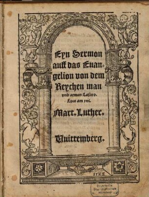Eyn Sermon auff das Euangelion von dem Reychen man vnd armen Lasaro. Luce am xvj.