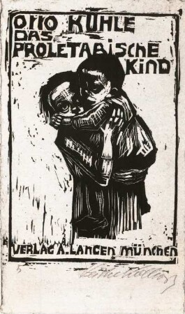 Das proletarische Kind : Titel zu "Das proletarische Kind" von O. Rühle (K. Kollwitz; Holzschnitt; Verlag A. Langen, München)