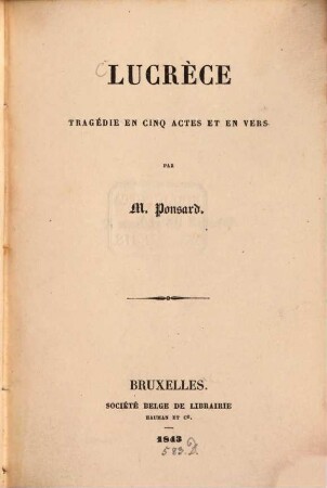 Lucrèce : tragédie en cinq actes et en vers