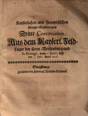 Kayserlichen und Frantzösischen Kriegs-Erzehlungen, 3. Dritte Continuation ...