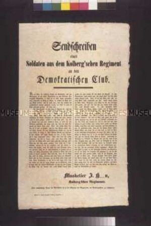 Maueranschlag: Sendschreiben eines Soldaten aus dem Kolbergschen Regiment an den Demokratischen Club; undatiert