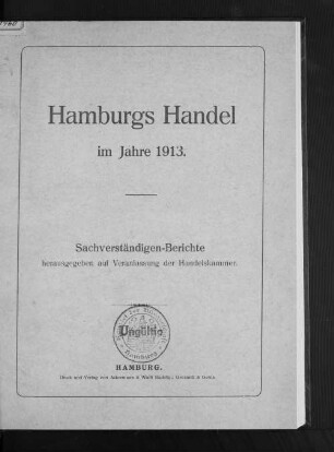 1913: Hamburgs Handel : im Jahre ... ; Sachverständigen-Berichte