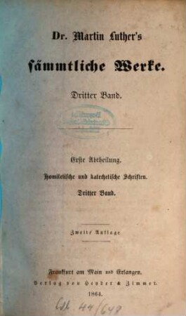 Dr. Martin Luther's sämmtliche Werke. 3, Abth. 1, Homiletische und katechetische Schriften ; Bd. 3, Doppelte Hauspostille ; Abth. 1, Dietrich'sche Ausgabe ; Bd. 3