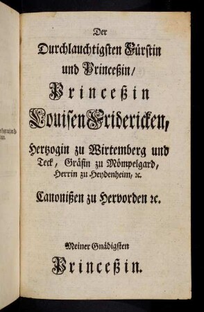 Der Durchlauchtigsten Fuerstin und Prinzeßin ...