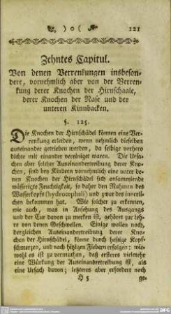Zehntes Capitul. Von denen Verrenkungen insbesondere, vornehmlich aber von der Verrenkung derer Knochen der Hirnschaale, derer Knochen der Nase und der unteren Kinnbacken