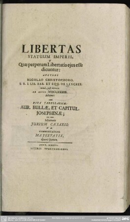 Libertas Statuum Imperii, & Quae perperam Libertatis eius esse dicuntur