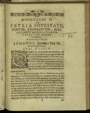 Disputatio II. De Patria Potestate, Nuptiis, Legimatione, Adoptione Et Modis Pariam Potestatem Dissolvendi.