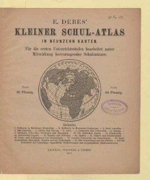 E. Debes' Kleiner Schul-Atlas : in neunzehn Karten ; für die ersten Unterrichtsstufen