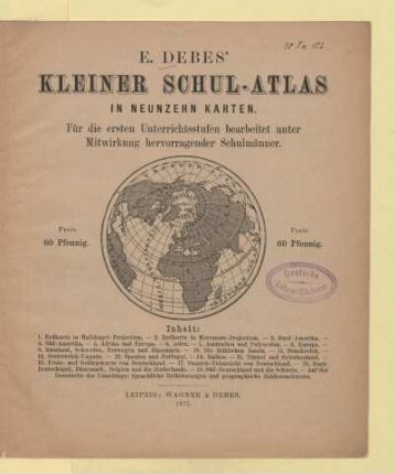 E. Debes' Kleiner Schul-Atlas : in neunzehn Karten ; für die ersten Unterrichtsstufen