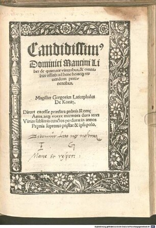 Candidissim[us] Dominici Mancini Liber de quattuor virtutibus, & omnibus offitiis ad bene beateq[ue] vivendum pertinentibus