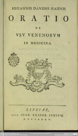 Johannis Davidis Hahnii Oratio De Usu Venenorum In Medicina
