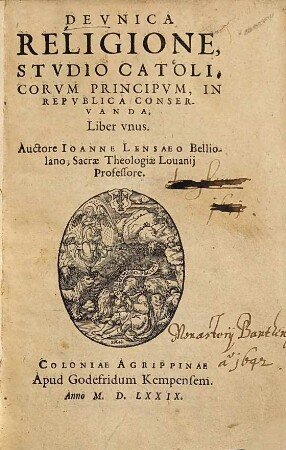 De Vnica Religione, Stvdio Catholicorvm Principvm, In Repvblica Conservanda : Liber vnus