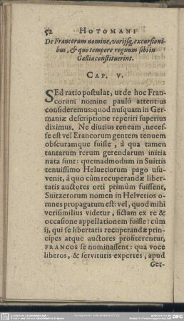 Cap. V. De Francorum nomine, variisq[ue], excursionibus, & quo tempore regnum sibi in Gallia constituerint
