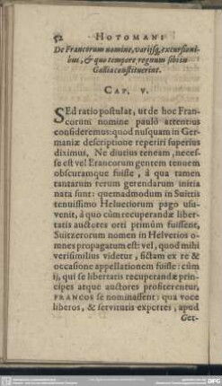 Cap. V. De Francorum nomine, variisq[ue], excursionibus, & quo tempore regnum sibi in Gallia constituerint