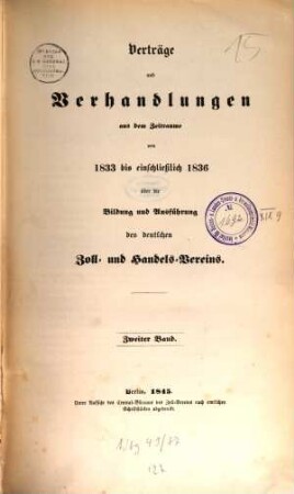Verträge und Verhandlungen aus dem Zeitraume von ... bis ... über die Bildung und Ausführung des deutschen Zoll- und Handelsvereins : Unter Aufsicht des Central-Büreaus des Zoll-Vereins nach amtlichen Schriftstücken abgedruckt, 2. [1835 - 1836]