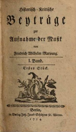 Historisch-kritische Beyträge zur Aufnahme der Musik, 1. 1754/55