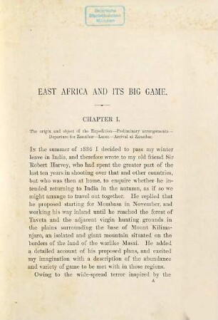 East Africa and its big game : The narrative of a sporting trip from Zanzibar to the borders of the Masai. With postscript by Sir Robert G. Harvey. Illustr. by G. D. Giles and Mrs. Gordon Hake [R. Hake], those of the latter from photogr. taken by the author