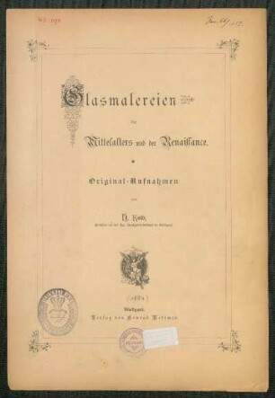Glasmalereien des Mittelalters und der Renaissance : Original-Aufnahmen