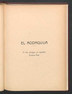 El aconquija : A mi amigo, el capitán Carlos Paz