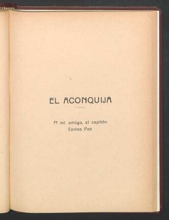 El aconquija : A mi amigo, el capitán Carlos Paz