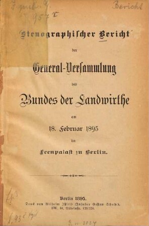 Stenographischer Bericht der General-Versammlung des Bundes der Landwirthe : am ... 1895