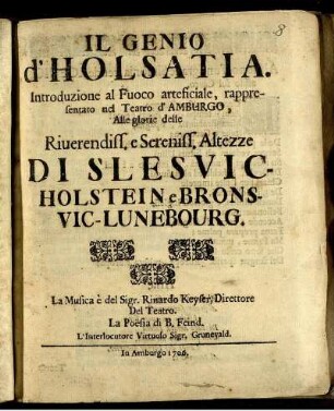 Il Genio d'Holsatia : Introduzione al Fuoco arteficiale, rappresentato nel Teatro d'Amburgo, Alle glorie delle Riuerendiss. e Sereniss, Altezze Di Slesvic-Holstein e Bronsvic-Lunebourg
